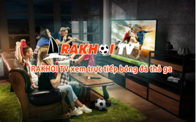 RakhoiTV và các tính năng đặc biệt khi xem bóng đá trực tuyến